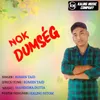 About Nok Dumseg Song